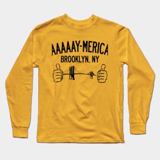 Ayyyyy-Merica Brooklyn, NY Long Sleeve T-Shirt